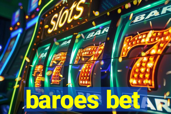 baroes bet